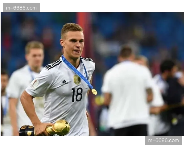 德国基米希领袖作用依旧关键 法国坎特回归增强中场屏障